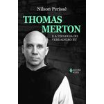 thomas merton e a teologia do verdadeiro eu
