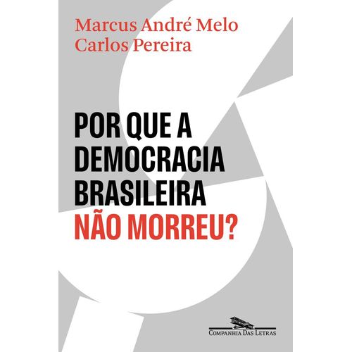 por que a democracia brasileira não morreu?