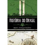 história do brasil: século xvii - formação brasileira - vol. 2