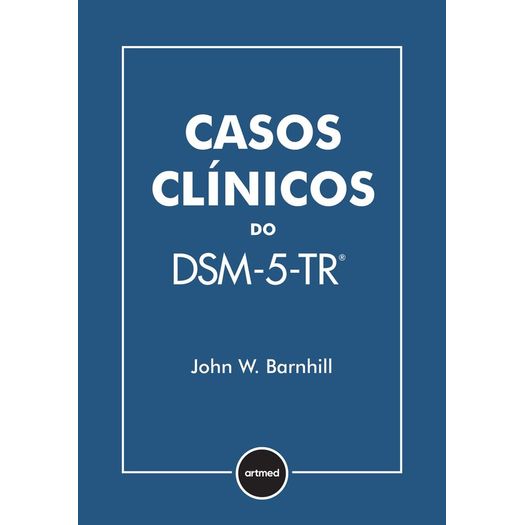 casos clínicos do dsm-5-tr casos clínicos do dsm-5-tr