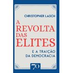 a revolta das elites e a traição da democracia