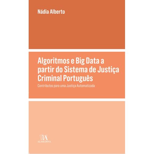 algoritmos e big data a partir do sistema de justiça criminal português