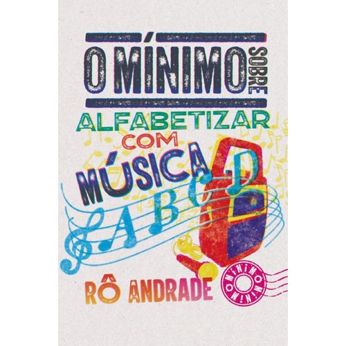 o mínimo sobre alfabetizar com música