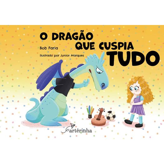 o dragão que cuspia tudo