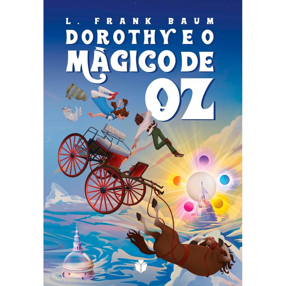 Dorothy E O Mágico De Oz - Livrarias Curitiba