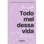 todo mel dessa vida todo mel dessa vida