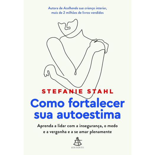 como fortalecer sua autoestima como fortalecer sua autoestima