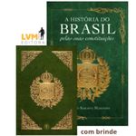 a história do brasil pela suas constituições a história do brasil pela suas constituições