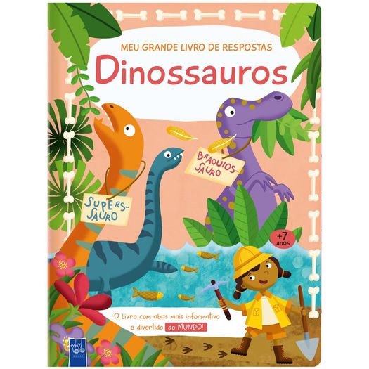 meu grande livro de respostas: dinossauros meu grande livro de respostas: dinossauros
