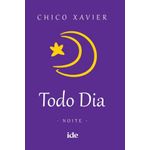 todo dia - noite