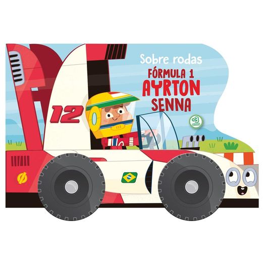 sobre rodas: fórmula 1 ayrton senna sobre rodas: fórmula 1 ayrton senna