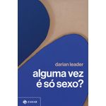 alguma vez é só sexo? alguma vez é só sexo?