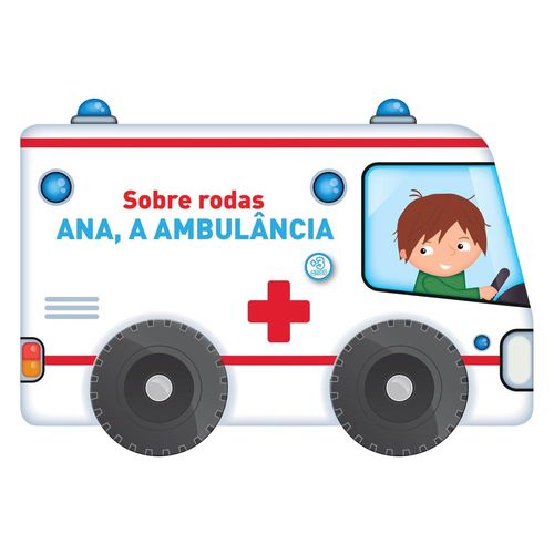 sobre rodas: ana, a ambulância