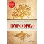 hooponopono - manual para limpeza das energias ancestrais