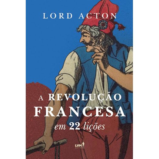 a revolução francesa em 22 lições a revolução francesa em 22 lições