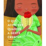 o que acontece quando a gente cresce? o que acontece quando a gente cresce?