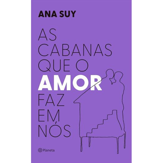 as cabanas que o amor faz em nós as cabanas que o amor faz em nós