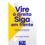 vire à direita siga em frente