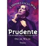 a importância de ser prudente