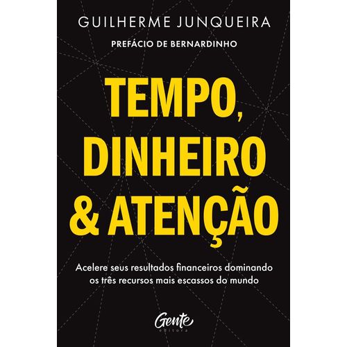 tempo, dinheiro e atenção