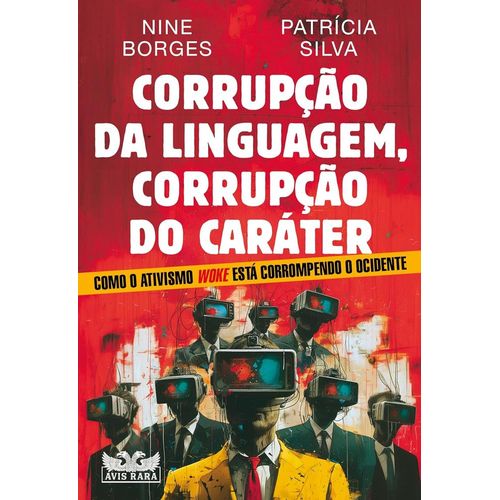 corrupção da linguagem, corrupção do caráter