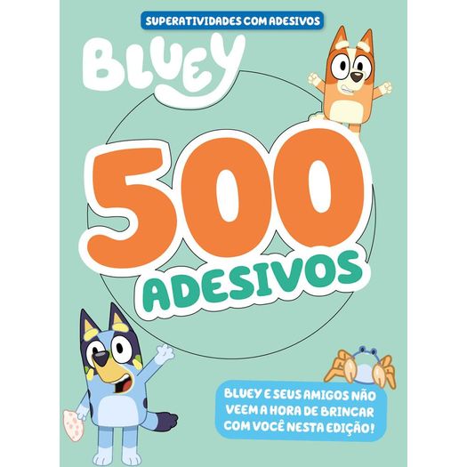 bluey superlivro de adesivos 500 adesivos 2 bluey superlivro de adesivos 500 adesivos 2