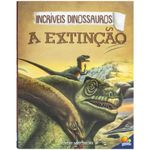 incríveis dinossauros -  a extinção