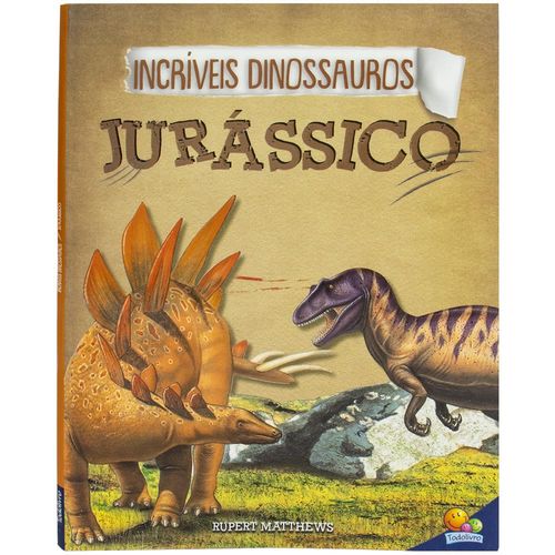 incríveis dinossauros - jurássico