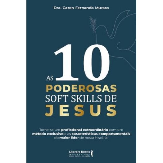 as 10 poderosas soft skills de jesus as 10 poderosas soft skills de jesus