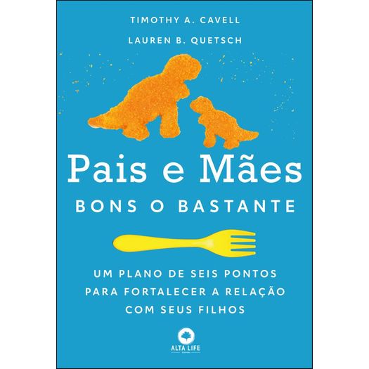 pais e mães bons o bastante pais e mães bons o bastante