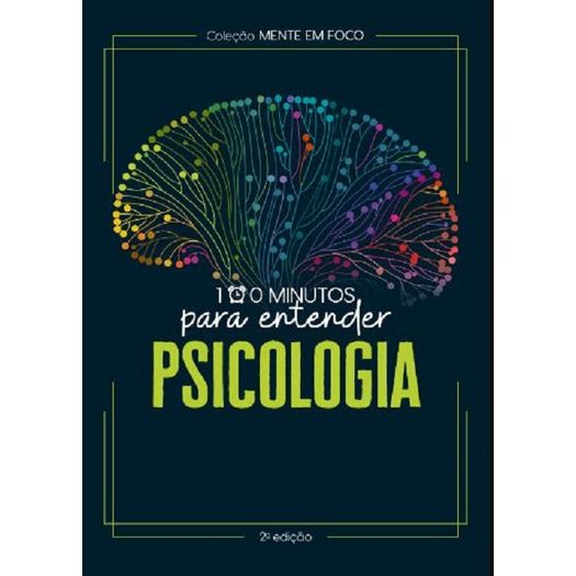 100 minutos para entender a psicologia 100 minutos para entender a psicologia