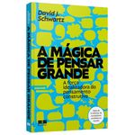 a mágica de pensar grande