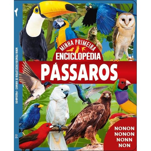 minha primeira enciclopédia de animais - aves