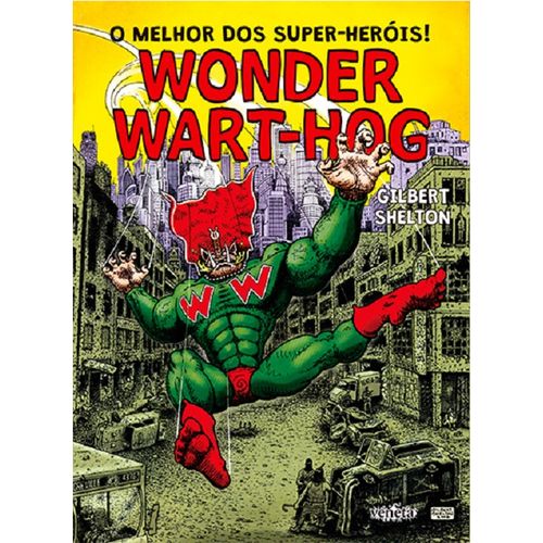 o melhor dos super-heróis! wonder wart-hog