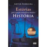 estórias por quem estudou muito história