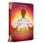o oraculo do corpo sutil o oraculo do corpo sutil