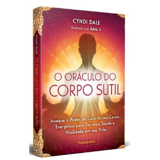 o oraculo do corpo sutil o oraculo do corpo sutil