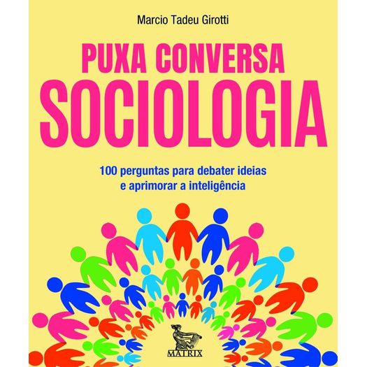 puxa conversa sociologia puxa conversa sociologia