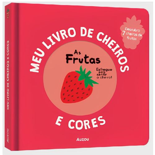 meu livro de cheiros e cores: as frutas
