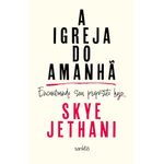 a igreja do amanhã