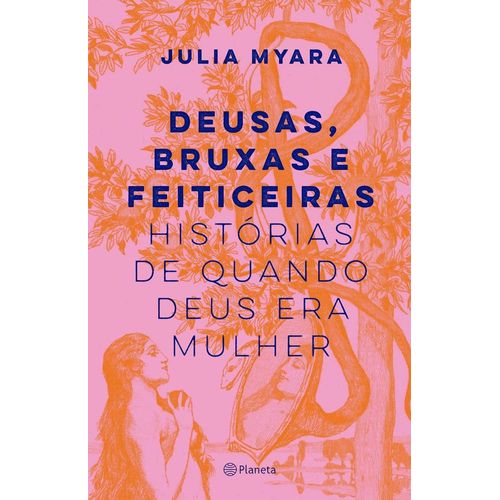 deusas, bruxas e feiticeiras