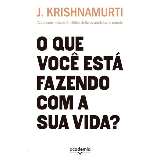 o que você está fazendo com a sua vida?