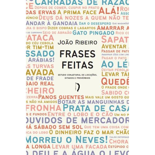 frases feitas - estudo conjetural de locuções, ditados e provérbios