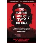 como identificar e vencer um idiota num debate