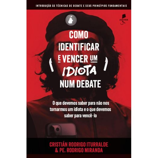 como identificar e vencer um idiota num debate como identificar e vencer um idiota num debate