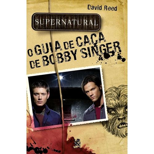 supernatural: guia de caca de bobby singer