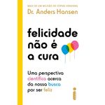felicidade não é a cura