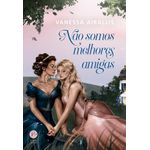 não somos melhores amigas não somos melhores amigas
