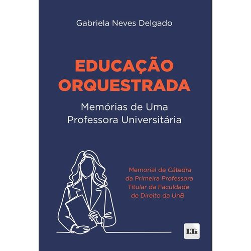 educação orquestrada: memórias de uma professora universitária