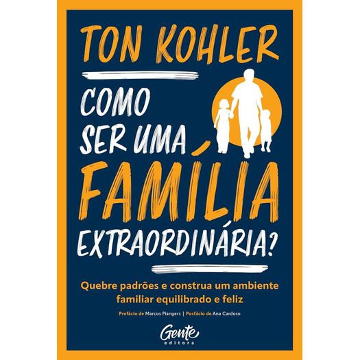 como ser uma família extraordinária? como ser uma família extraordinária?